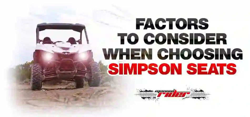 Factors to Consider When Choosing Simpson Seats