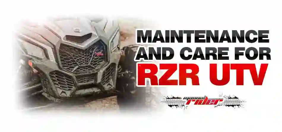 Maintenance and Care for RZR UTV