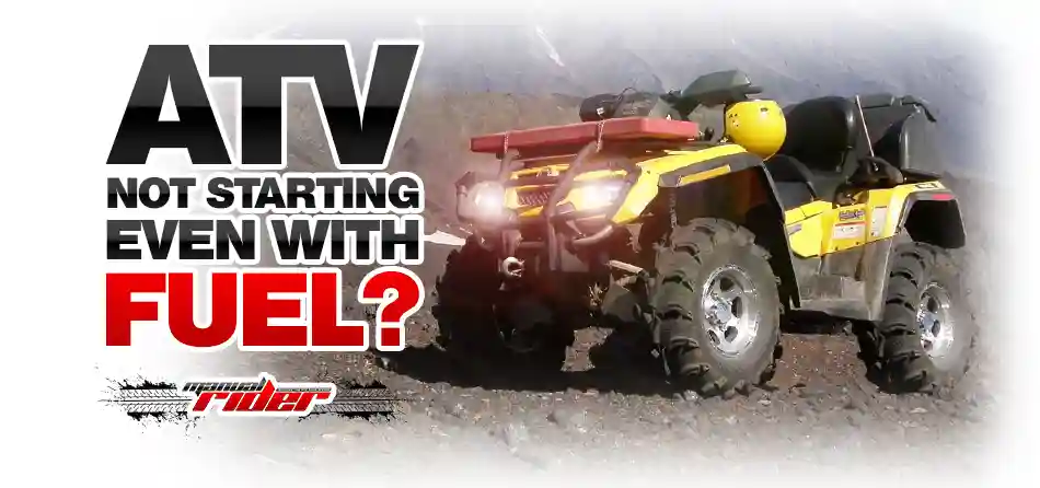 atv wont start ATV not starting even with fuel