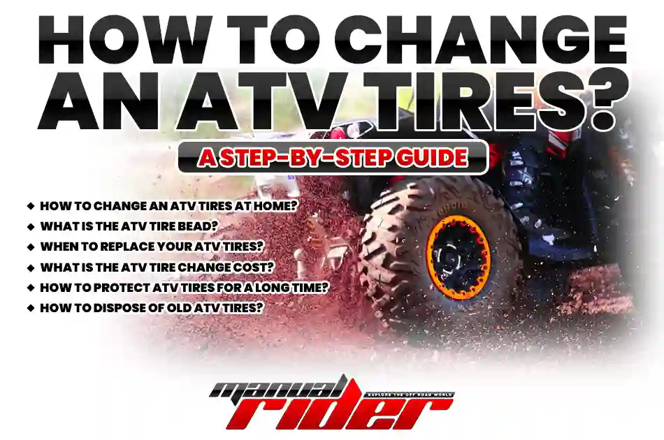 How to change an ATV tires? A StepbyStep Guide Manual Rider